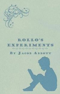 Rollo's Experiments