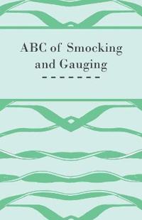 ABC of Smocking and Gauging