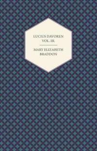 Lucius Davoren; Or, Publicans and Sinners Vol. III.