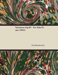 Variations Op.83 - For Solo Piano (1841)