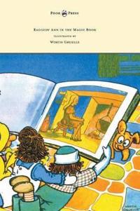 Bokomslag för "Raggedy Ann in the Magic Book - Illustrated by Worth Gruelle"