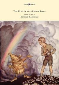 Bokomslag för "The King of the Golden River - Illustrated by Arthur Rackham"