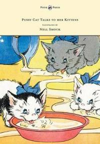 Kirjan kansi "Pussy Cat Talks to Her Kittens - Pictures by Nell Smock"