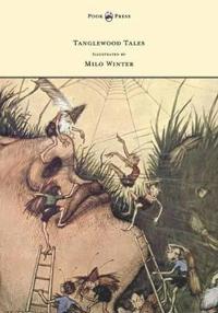 Bokomslag för "Tanglewood Tales - Illustrated by Milo Winter"