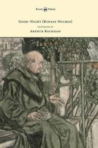 Bokomslag för "Good-Night (Buenas Noches) - Illustrated by Arthur Rackham"