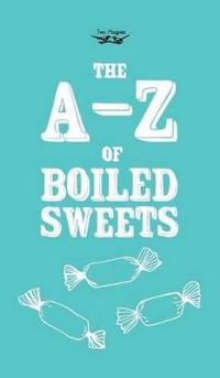 Bokomslag för "The A-Z of Boiled Sweets"