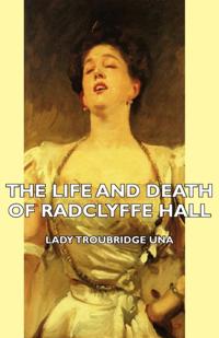 Life and Death of Radclyffe Hall
