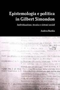 Epistemologia E Politica in Gilbert Simondon (hardcover)
