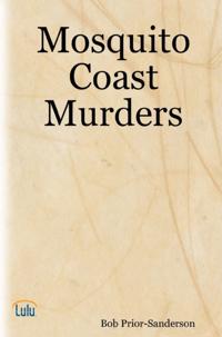 Mosquito Coast Murders