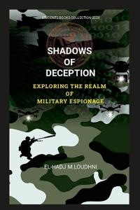 Shadows of Deception Exploring the Realm of Military Espionage