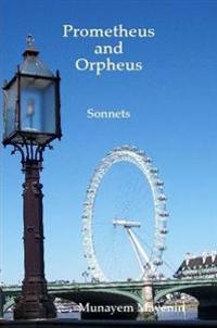 Prometheus and Orpheus