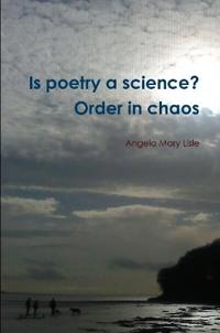 Is poetry a science? Order in chaos