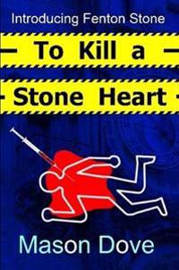 To Kill a Stone Heart