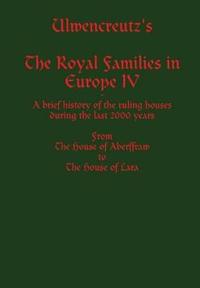 Ulwencreutz's The Royal Families in Europe IV