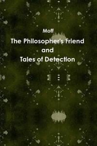 The Philosopher's Friend and Tales of Detection