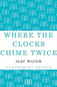 Where the Clocks Chime Twice