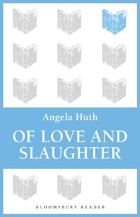 Of Love and Slaughter