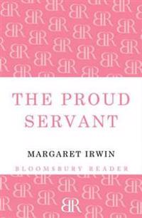 The Proud Servant