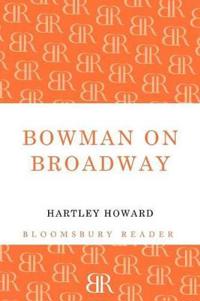 Bowman on Broadway