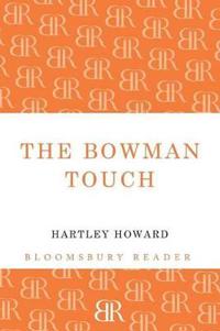 The Bowman Touch