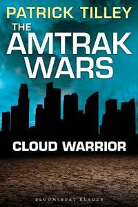 The Amtrak Wars: Cloud Warrior