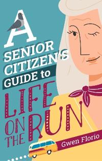Bokomslag för "A Senior Citizen's Guide to Life on the Run"