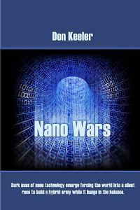 Nano Wars: What happens when your military becomes obsolete... overnight?