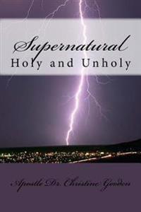 Supernatural: Holy and Unholy