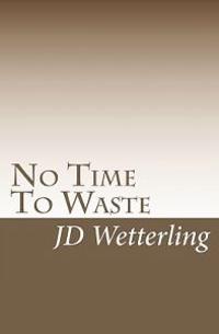 No Time To Waste