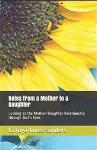 Notes From a Mother to a Daughter
