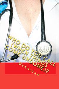 Who Do You Call (When Things Come Undone)?