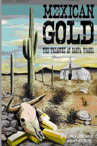Mexican Gold: The Treasure at Santa Ysabel