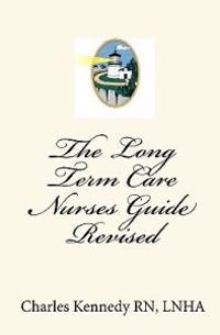The Long Term Care Nurses Guide