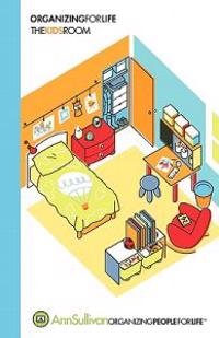 Organizing for Life: The Kids Room