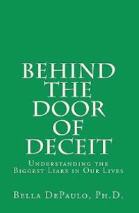 Behind the Door of Deceit: Understanding the Biggest Liars in Our Lives