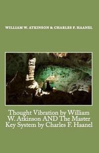 Thought Vibration + the Master Key System