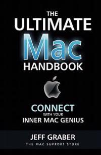 The Ultimate Mac Handbook: Connect with your inner Mac Genius!
