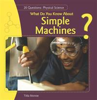 What Do You Know about Simple Machines?