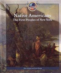 Native Americans: The First Peoples of New York