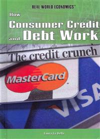 How Consumer Credit and Debt Work
