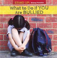 What to Do If You Are Bullied