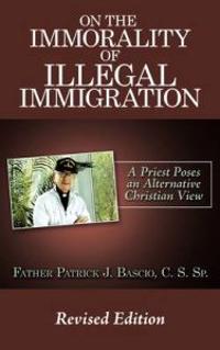 On The Immorality of Illegal Immigration