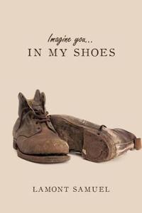 Imagine You... In My Shoes