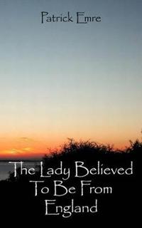 The Lady Believed To Be From England