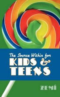 The Source Within for Kids & Teens