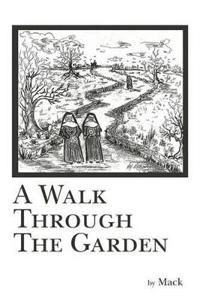 A Walk Through The Garden