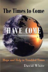 Bokomslag för "The Times to Come Have Come"