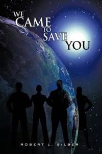 We Came to Save You