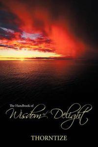 The Handbook of Wisdom and Delight
