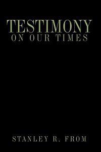 Bokomslag för "Testimony on Our Times"